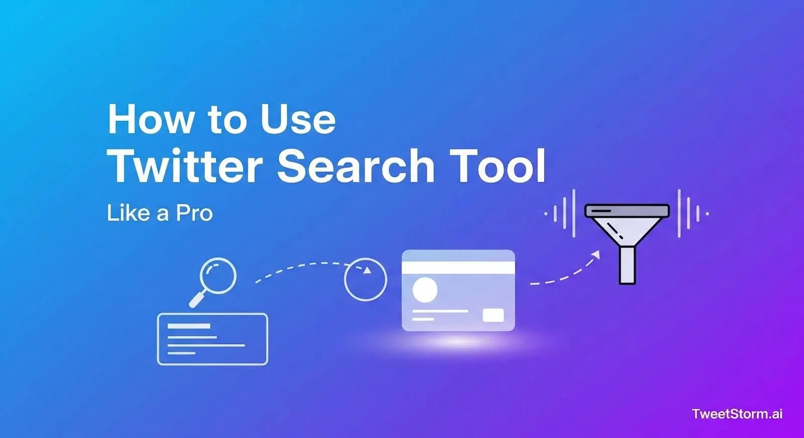 How to Use Twitter Search Like a Pro, a complete guide.
