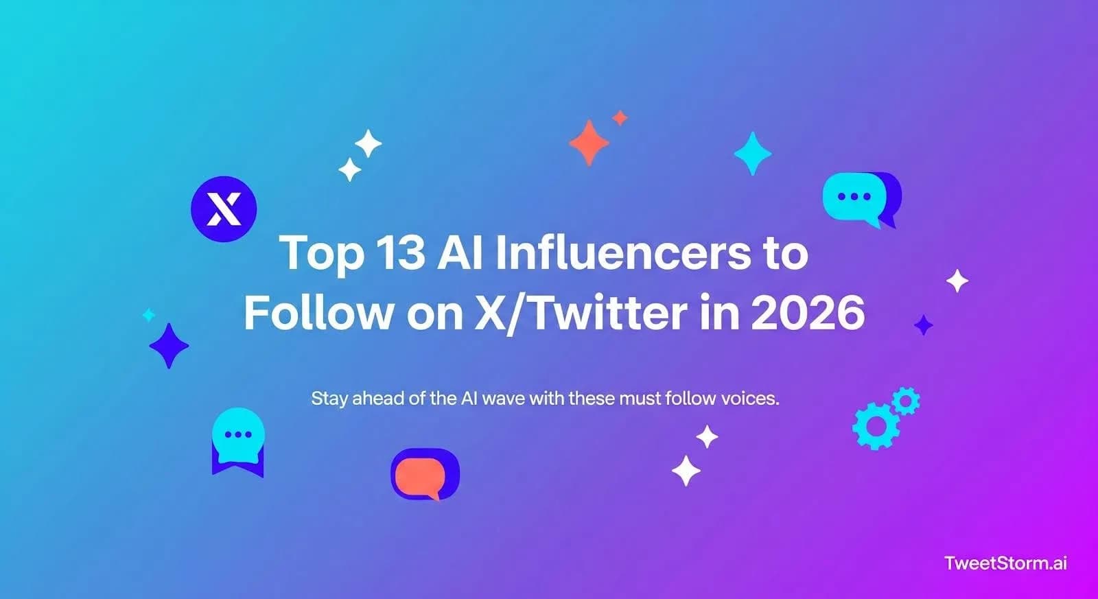Top 13 AI Influencers to Follow on X (formerly Twitter) in 2026, TweetStormAI