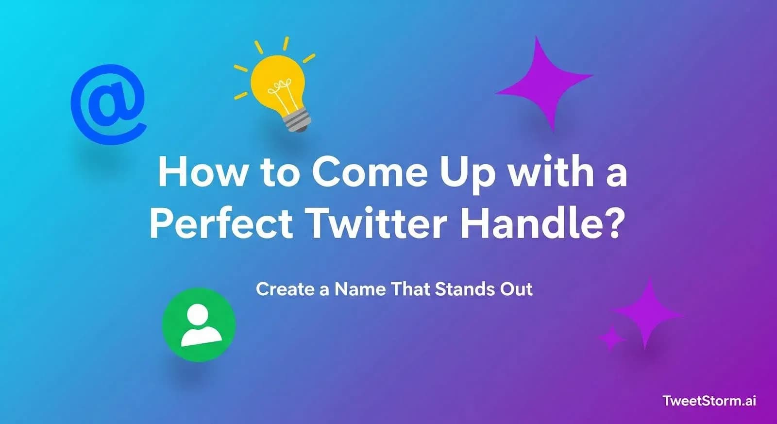 How to Come Up With a Perfect Twitter name, TweetStormAI
