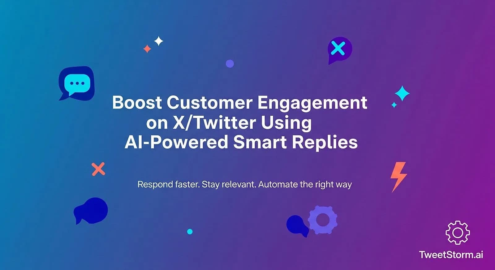 Boost Customer Engagement on X/Twitter Using AI-Powered Smart Replies, TweetStormAI