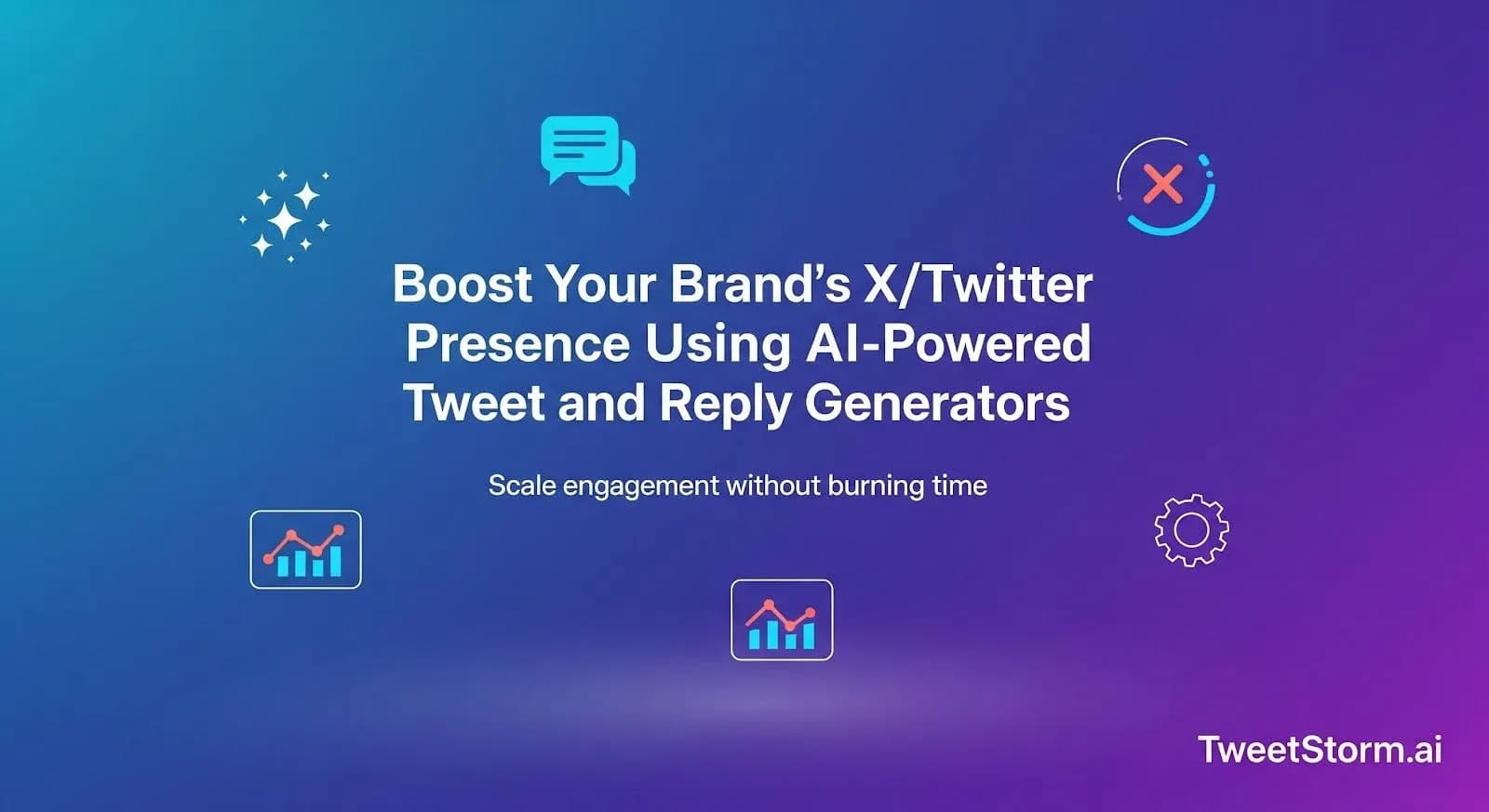Boost Your Brand’s Twitter/X Presence Using AI-Powered Tweet and Reply Generators, TweetStormAI