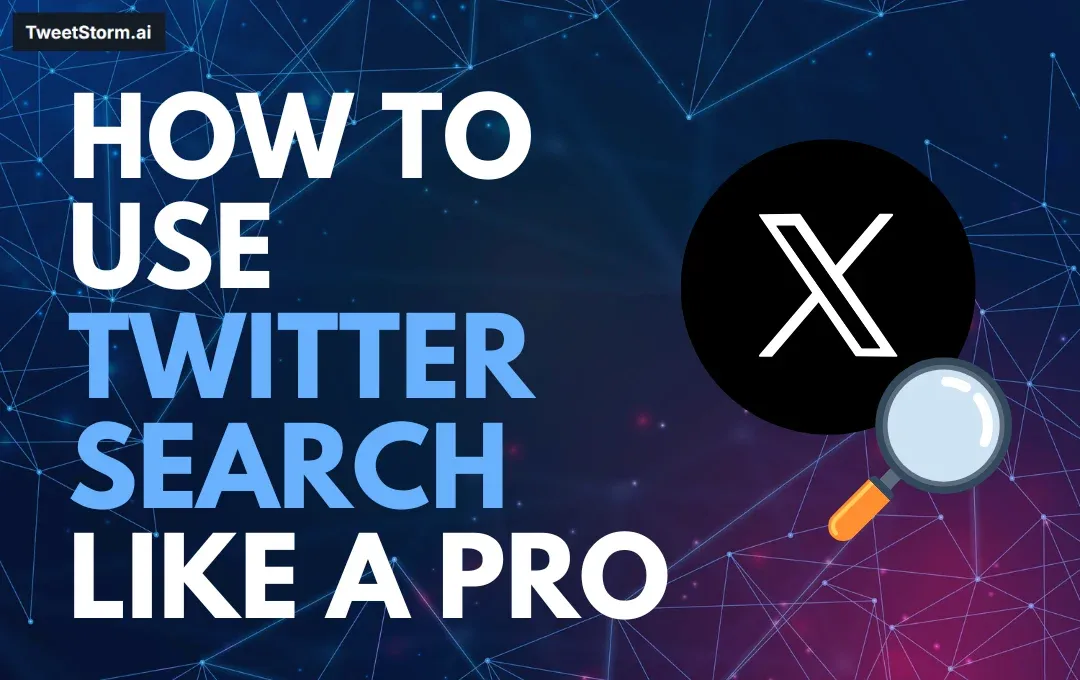 How to Use Twitter Search Like a Pro, a complete guide.
