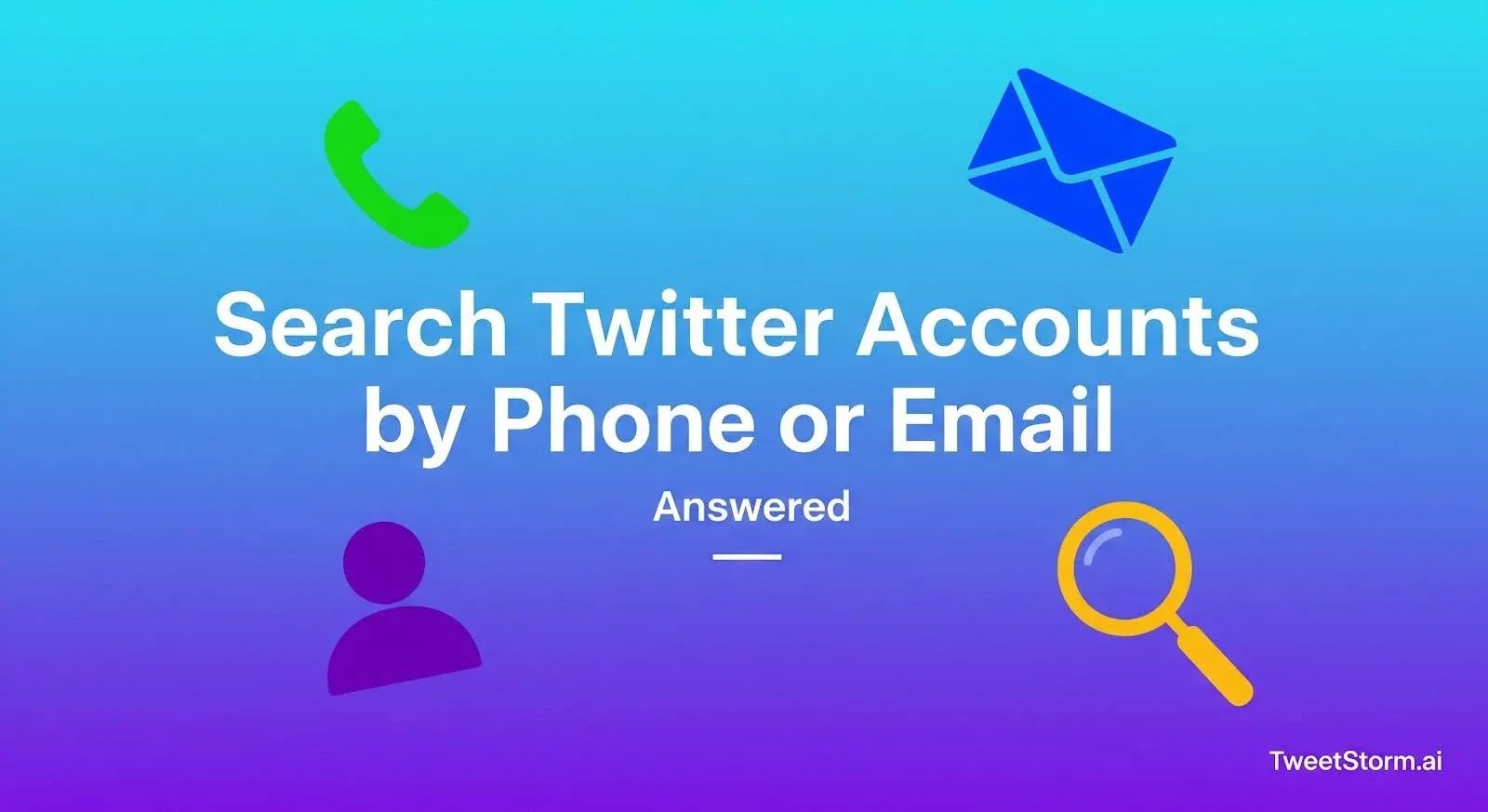 Can You Search Twitter Accounts by Phone Number or Email? (Answered), Tweetstorm.