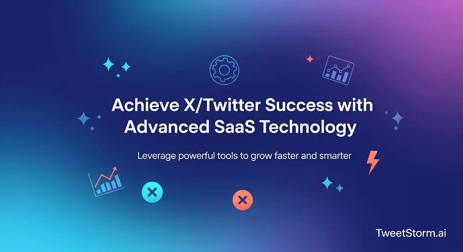 Achieve X/Twitter success with advanced SaaS technology, TweetStormAI